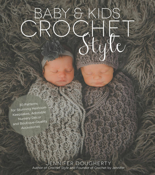 Crochet Patterns For Baby & Kids: Keepsakes & Accessories