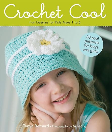 Crochet Cool: Fun Designs for Kids Ages 1 to 6