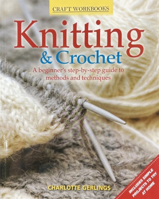 Knitting & Crocheting a beginners Step by step guide